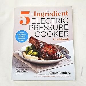 5 Ingredient Electric Pressure Cooker Cookbook by Grace Ramirez